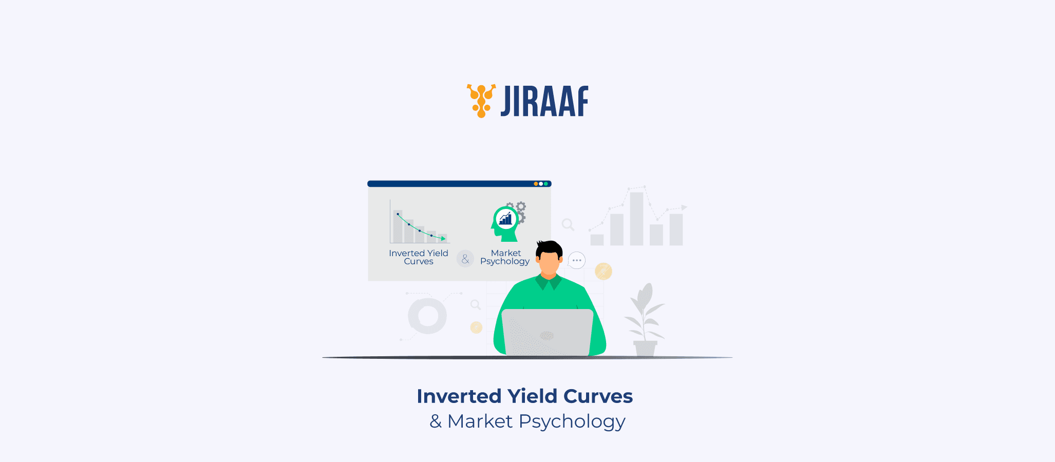 Blog banner for Inverted Yield Curve & Market Psychology