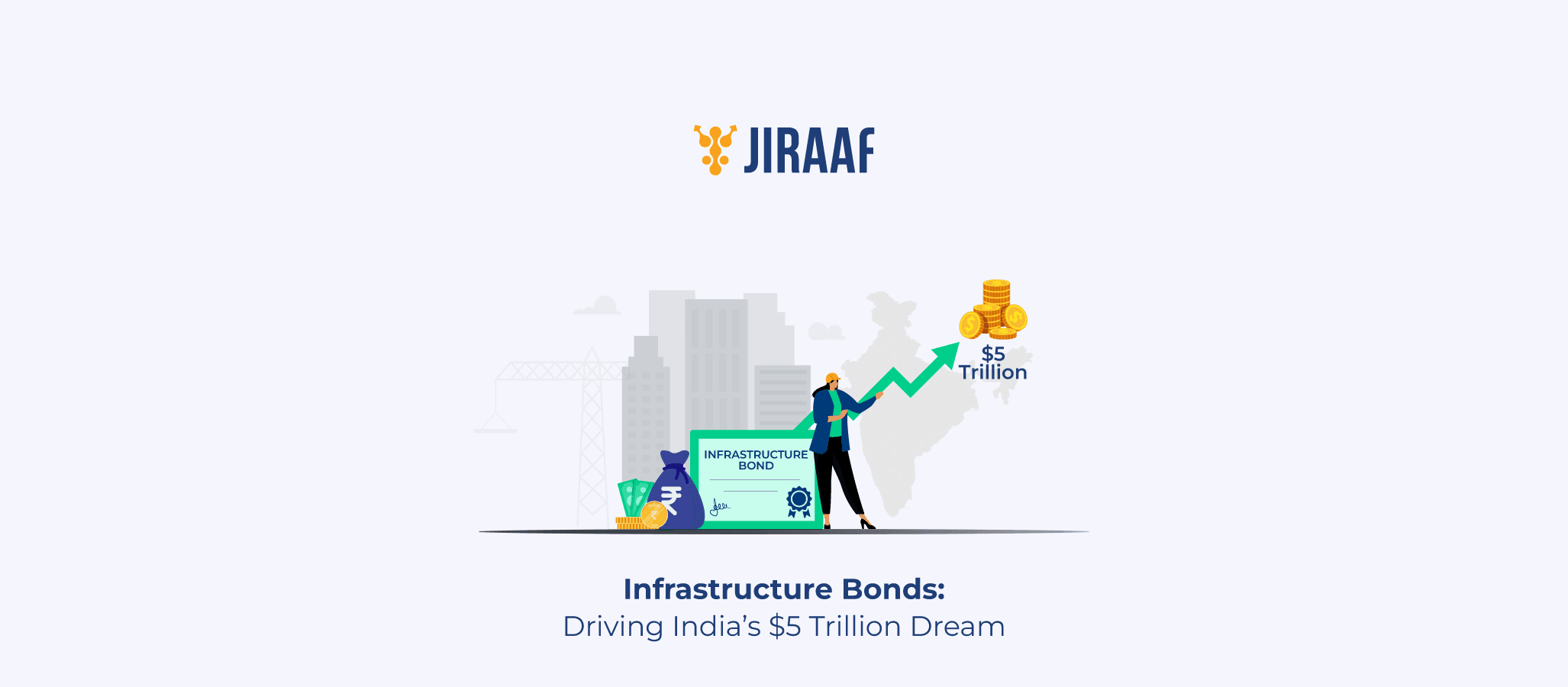 Blog banner for What Are Infrastructure Bonds? Meaning, Interest Rates & Benefits