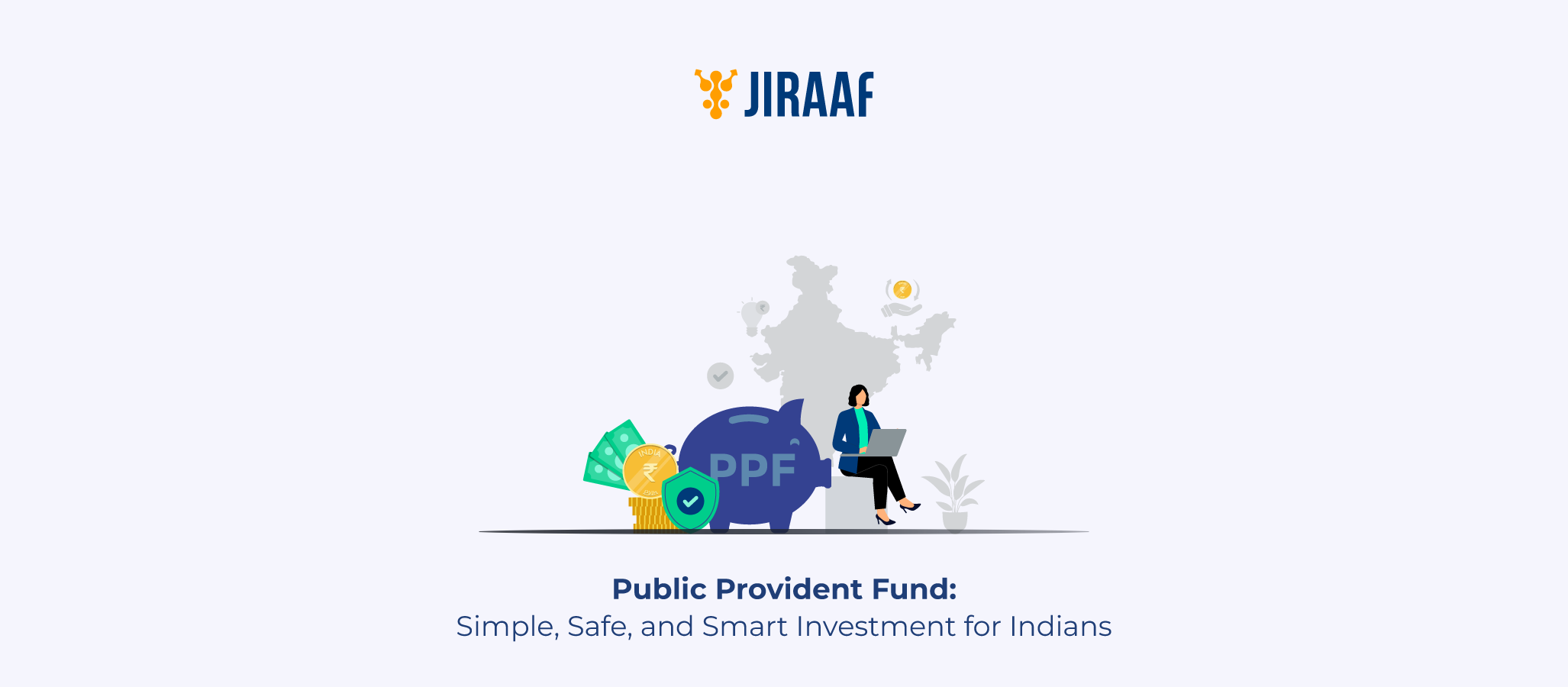 How to Invest in Public Provident Fund (PPF): A Complete Guide