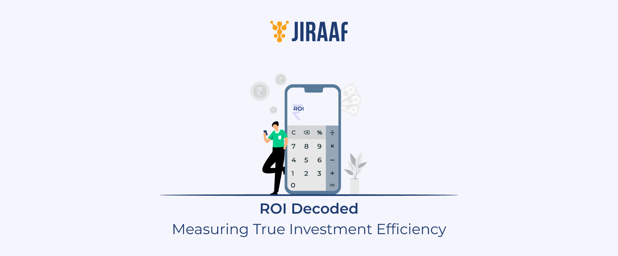 How to Calculate Return on Investment (ROI)